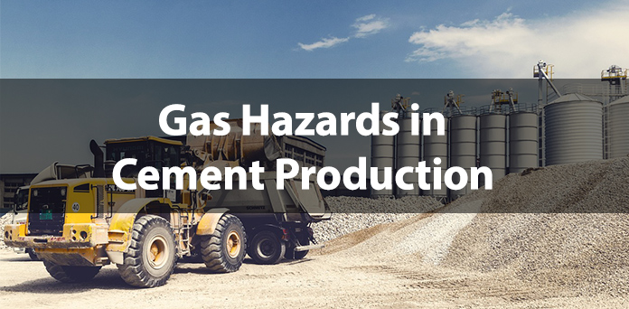 Gas Hazards in Cement Production