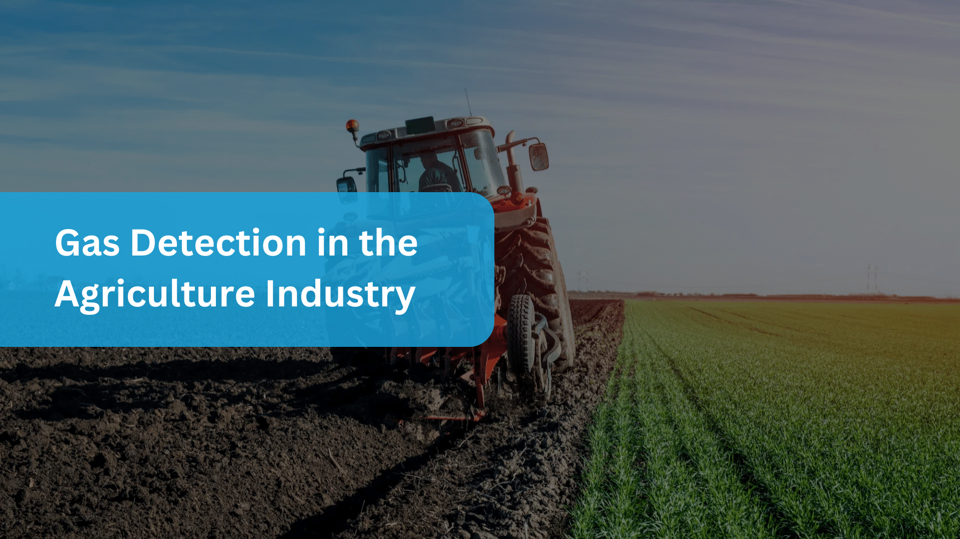 Gas Detection in the Agriculture Industry