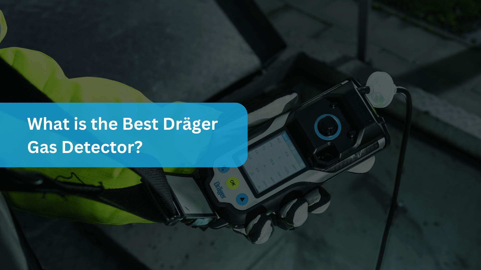 what is the best drager gas detector