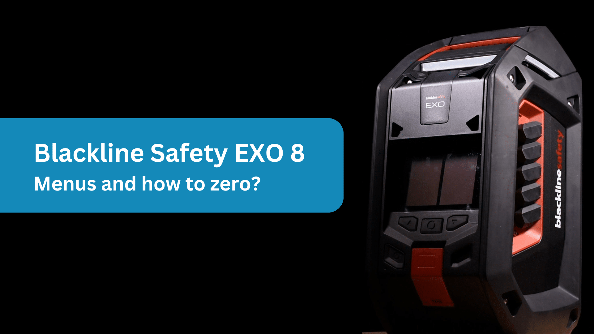 Blackline Safety EXO 8 area monitor menus and how to zero