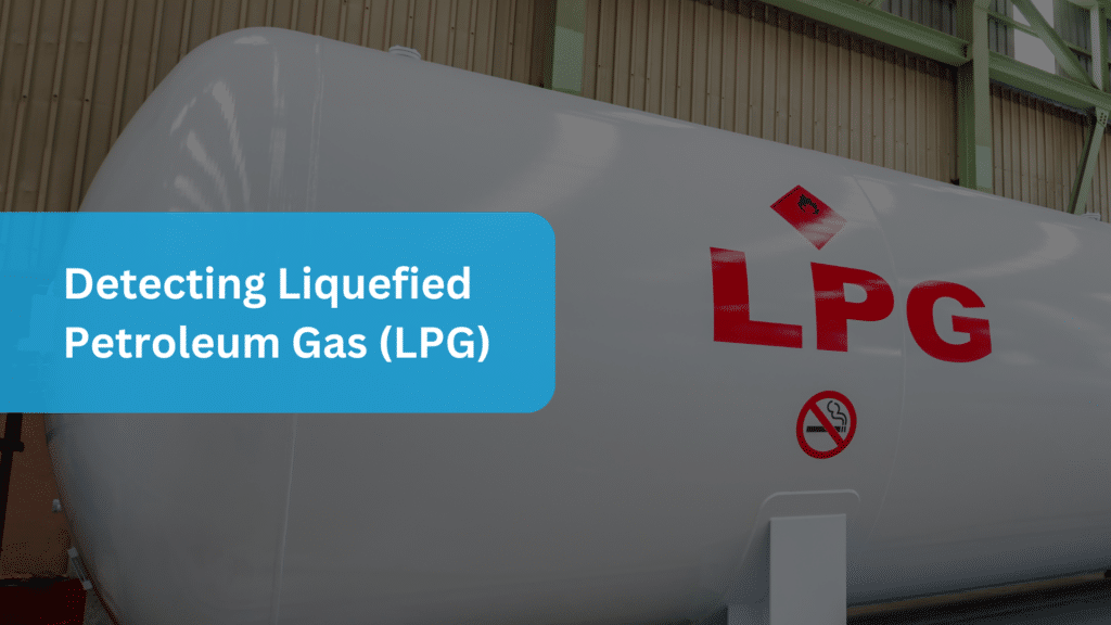 Detecting Liquefied Petroleum Gas (LPG)