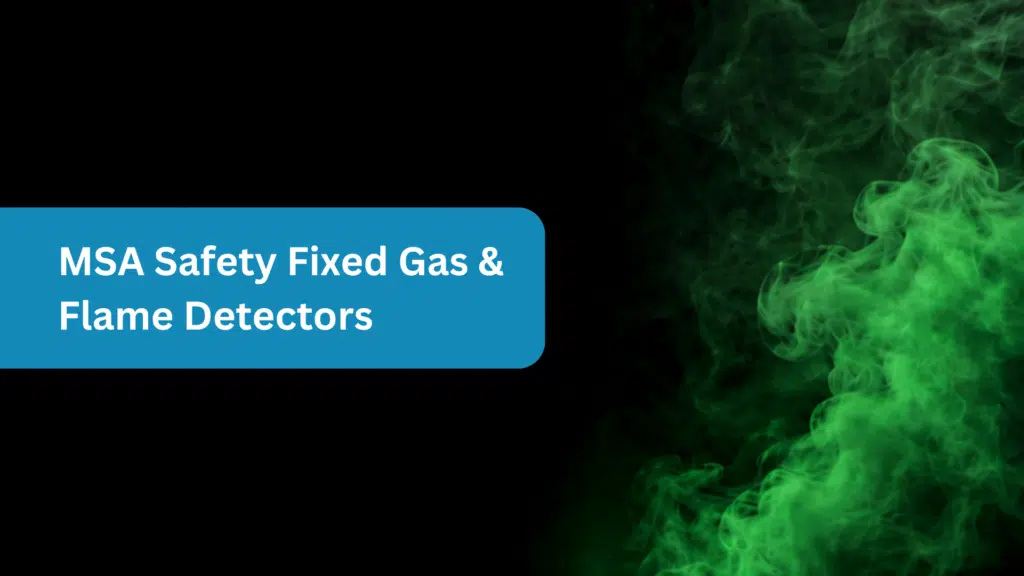 MSA Safety Fixed Gas & Flame Detectors